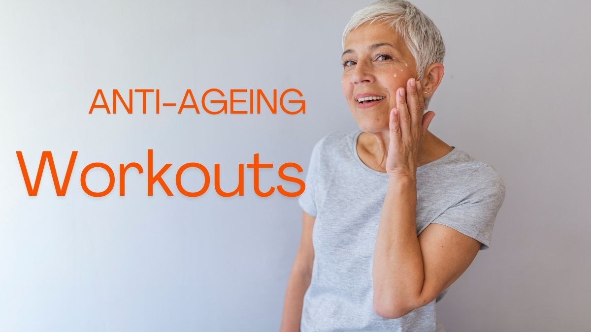 anti-ageing workouts