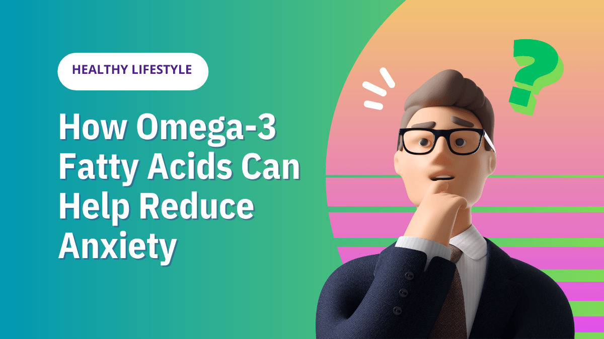 Omega-3 Fatty Acids