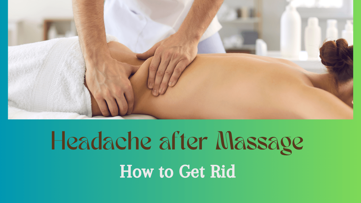 how to get rid of headache after massage