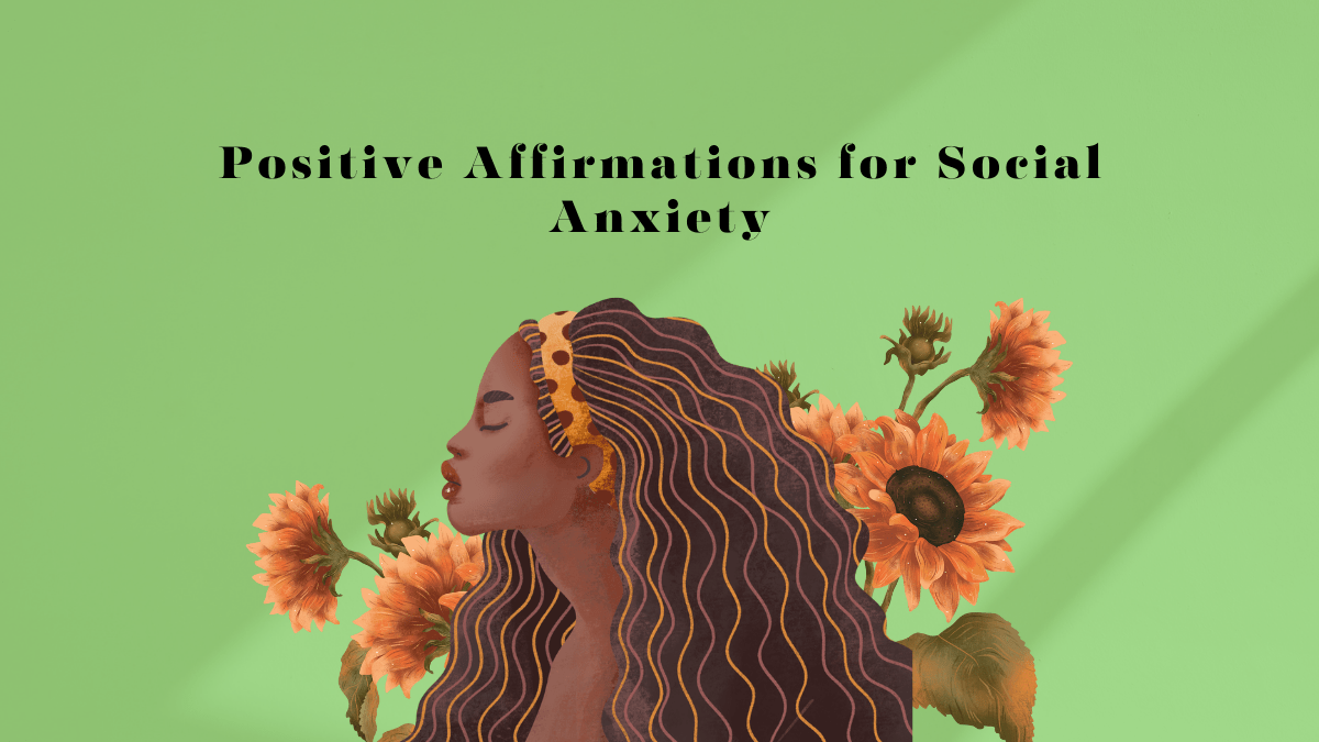 positive affirmations for social anxiety